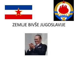 ZEMLJE BIVŠE JUGOSLAVIJE