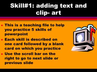 Skill#1: adding text and clip- art