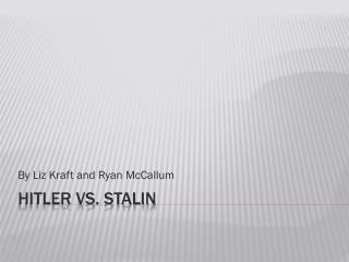 Hitler Vs. Stalin