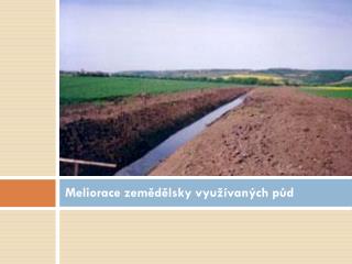 Meliorace zemědělsky využívaných půd
