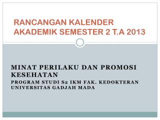 RANCANGAN KALENDER AKADEMIK SEMESTER 2 T.A 2013