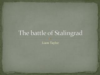 The battle of Stalingrad