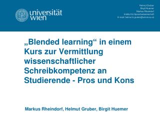 Markus Rheindorf, Helmut Gruber, Birgit Huemer