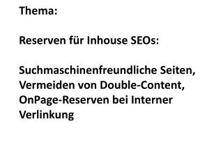 1. Ausgangspunkte: - SEO ist &quot;Mode-Thema&quot; - jeder spricht über SEO !