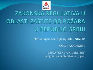 ZAKONSKA REGULATIVA U OBLASTI ZAŠTITE OD POŽARA U REPUBLICI SRBIJI