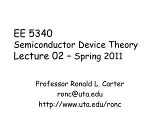 EE 5340 Semiconductor Device Theory Lecture 02 – Spring 2011