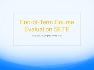 End-of-Term Course Evaluation SETE