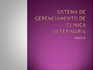 Sistema de gerenciamento de clínica veterinária