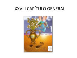 XXVIII CAPÍTULO GENERAL