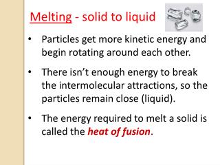 Particles get more kinetic energy and begin rotating around each other.