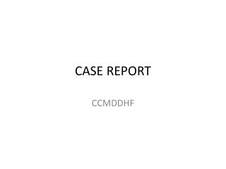 CASE REPORT