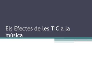 Els Efectes de les TIC a la música