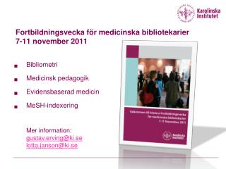 Fortbildningsvecka för medicinska bibliotekarier 7-11 november 2011