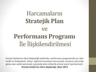 Harcamaların Stratejik Plan ve Performans Programı İle İlişkilendirilmesi