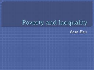 Poverty and Inequality