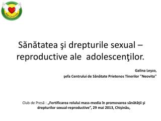 Sănătatea şi drepturile sexual – reproductive ale adolescenţilor.