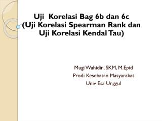 Mugi Wahidin, SKM, M.Epid Prodi Kesehatan Masyarakat Univ Esa Unggul