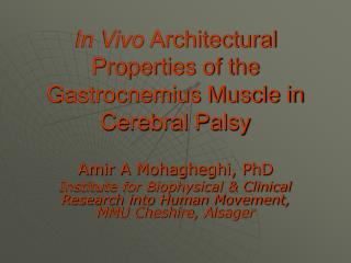 In Vivo Architectural Properties of the Gastrocnemius Muscle in Cerebral Palsy