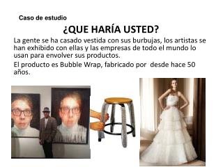 ¿QUE HARÍA USTED?