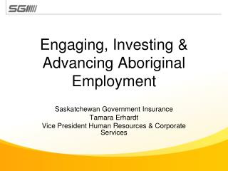 Engaging, Investing &amp; Advancing Aboriginal Employment