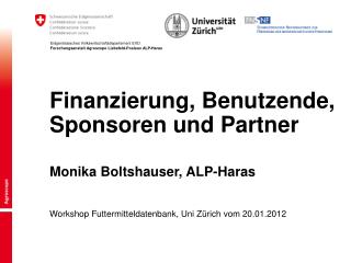 Finanzierung, Benutzende, Sponsoren und Partner Monika Boltshauser, ALP- Haras