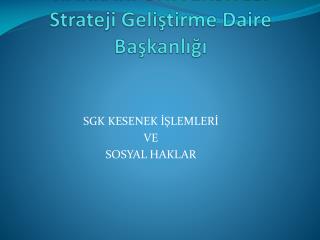 HAKKARİ ÜNİVERSİTESİ Strateji Geliştirme Daire Başkanlığı