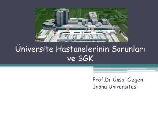 Üniversite Hastanelerinin Sorunları ve SGK