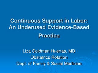 Continuous Support in Labor: An Underused Evidence-Based Practice