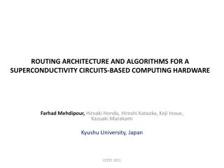 Routing Architecture and Algorithms for a superconductivity circuits-based Computing Hardware