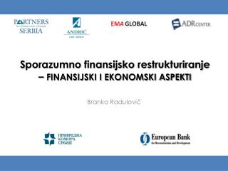 S porazumno finansijsko restrukturiranje – FINANSIJSKI I EKONOMSKI ASPEKTI