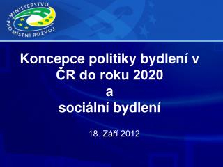 Koncepce politiky bydlení v ČR do roku 2020 a sociální bydlení