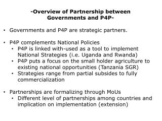 -Overview of Partnership between Governments and P4P- Governments and P4P are strategic partners.