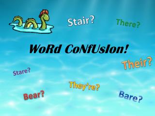 WoRd CoNfUsIon !