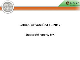 Setkání uživatelů SFX - 2012