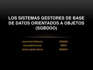 Los SISTEMAS GESTORES DE BASE DE DATOS ORIENTADOS A OBJETOS (SGBDOO)