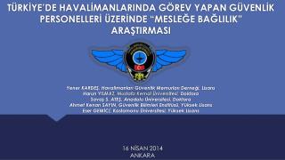 16 NİSAN 2014 ANKARA