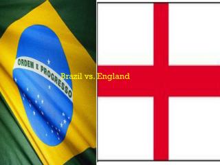 Brazil vs. England