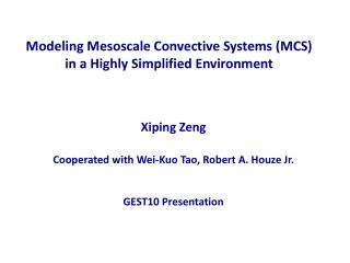 Modeling Mesoscale Convective Systems (MCS) in a Highly Simplified Environment