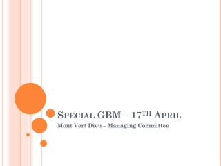 Special GBM – 17 th April