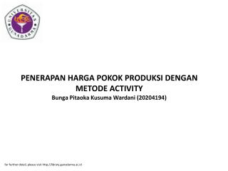 PENERAPAN HARGA POKOK PRODUKSI DENGAN METODE ACTIVITY Bunga Pitaoka Kusuma Wardani (20204194)