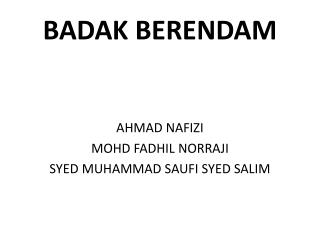 BADAK BERENDAM