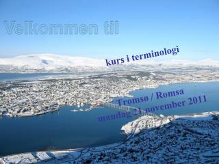 kurs i terminologi Tromsø / Romsa mandag 21 november 2011