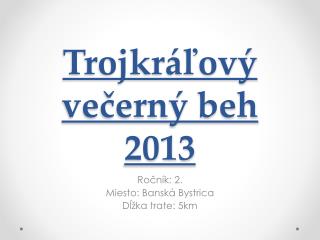 Trojkráľový večerný beh 2013