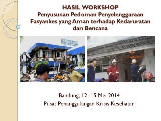 Bandung , 12 -15 Mei 2014 Pusat Penanggulangan Krisis Kesehatan