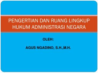 PENGERTIAN DAN RUANG LINGKUP HUKUM ADMINISTRASI NEGARA