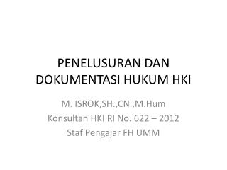 PENELUSURAN DAN DOKUMENTASI HUKUM HKI