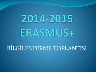 2014-2015 ERASMUS+