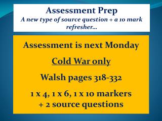 Assessment Prep A new type of source question + a 10 mark refresher…