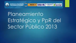 Planeamiento Estratégico y PpR del Sector Público 2013