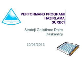 PERFORMANS PROGRAMI HAZIRLAMA SÜRECİ